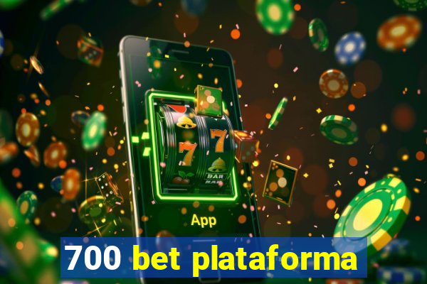 700 bet plataforma